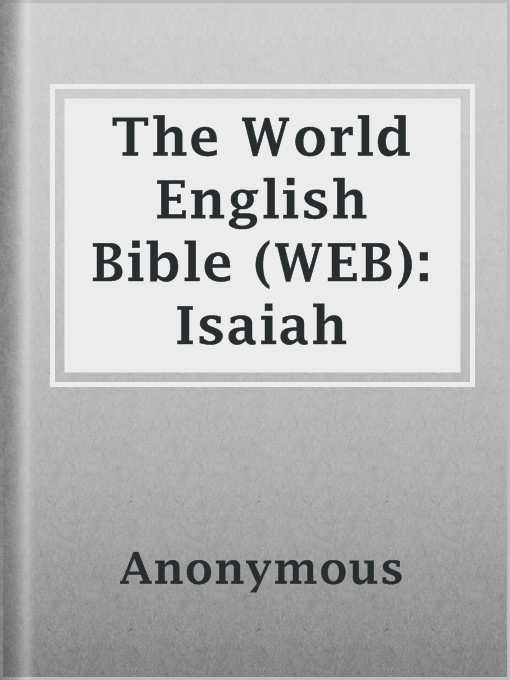 Title details for The World English Bible (WEB): Isaiah by Anonymous - Available